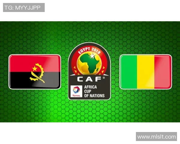 北单推荐分析安哥拉与马里比赛前景及投注策略