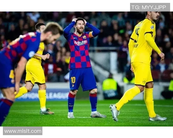 巴萨狂胜多特蒙德七比一震撼全场的精彩对决回顾