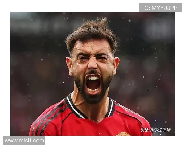 布鲁诺费尔南德斯:从默默无闻到足坛明星的奋斗历程与成就解析 布鲁诺费尔南德斯:从默默无闻到足坛明星的奋斗历程与成就解析